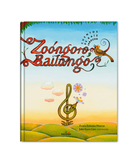 Zoóngoro bailongo. Cuentos de raíz jarocha
