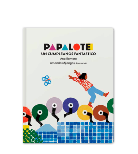 Papalote. Un cumpleaños fantástico